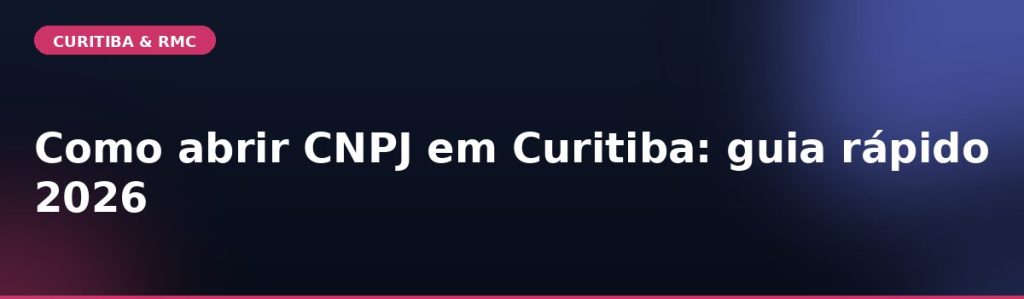 Abrir CNPJ em Curitiba