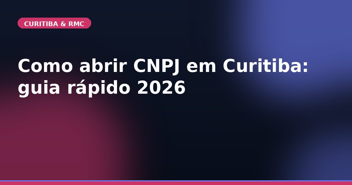Como abrir CNPJ em Curitiba