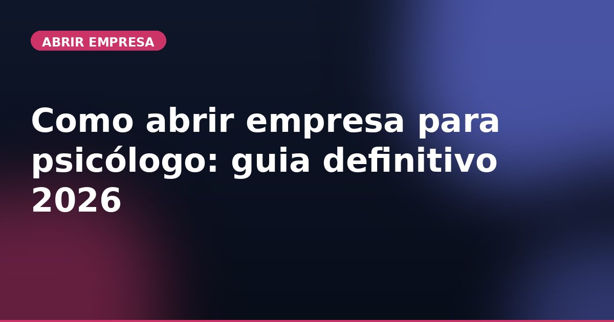 Abrir empresa para psicólogo