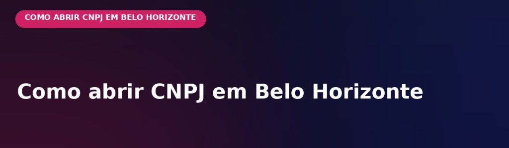 Abrir CNPJ em Belo Horizonte